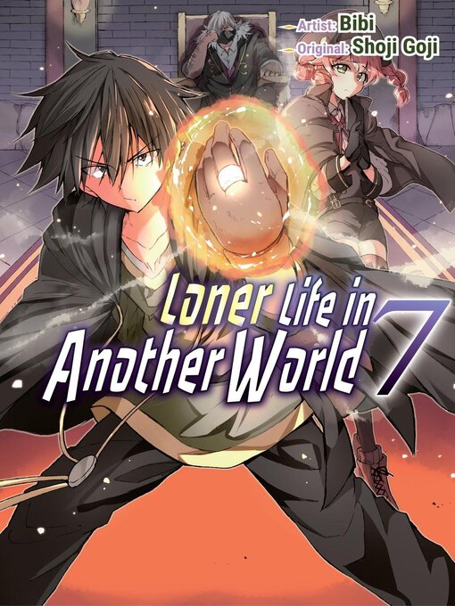 Title details for Loner Life in Another World 7 by Shoji Goji - Available